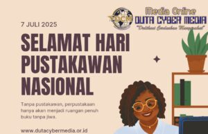 Redaksi Duta Cyber Media Mengucapkan “Selamat Hari Pustakawan Nasional, 7 Juli 2025”
