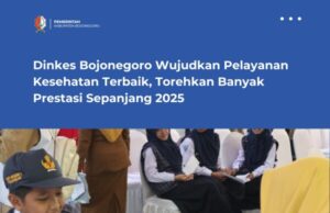 Dinkes Bojonegoro Wujudkan Pelayanan Kesehatan Terbaik, Torehkan Banyak Prestasi Sepanjang 2025